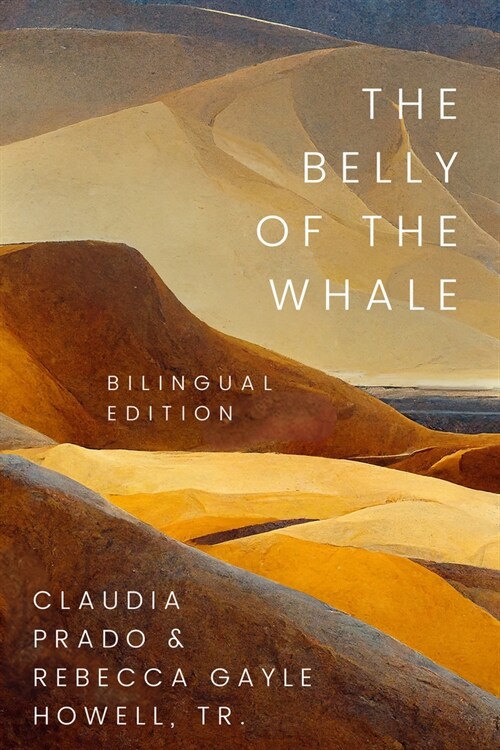 The Belly of the Whale: Bilingual Edition (Hardcover)