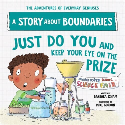 Just Do You and Keep Your Eye on the Prize: A Story about Boundaries (Paperback)