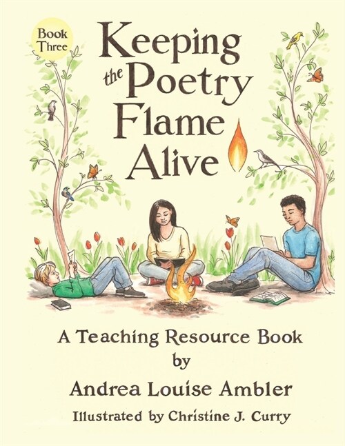 Keeping the Poetry Flame Alive: A Teaching Resource Book (Paperback)