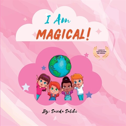 I am Magical: A childrens book to make every child Feel Special (I Am Series) (Paperback)