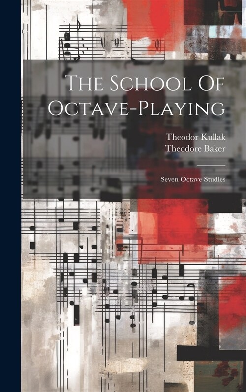 The School Of Octave-playing: Seven Octave Studies (Hardcover)