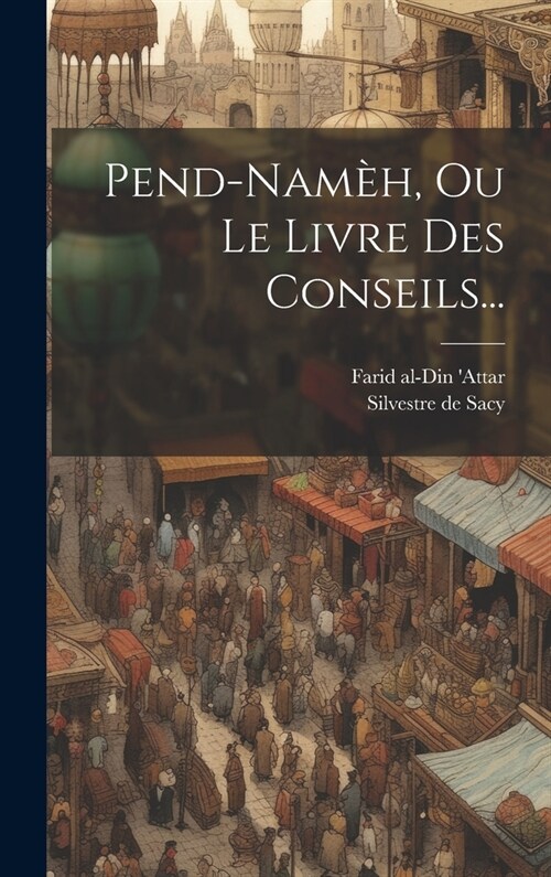 Pend-nam?, Ou Le Livre Des Conseils... (Hardcover)