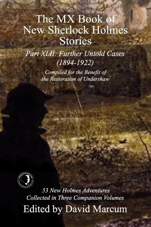 The MX Book of New Sherlock Holmes Stories Part XLII : Further Untold Cases - 1894-1922 (Paperback)
