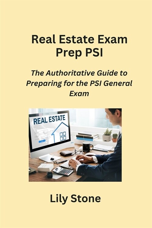 Real Estate Exam Prep PSI: The Authoritative Guide to Preparing for the PSI General Exam (Paperback)