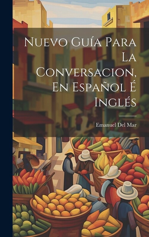 Nuevo Gu? Para La Conversacion, En Espa?l ?Ingl? (Hardcover)