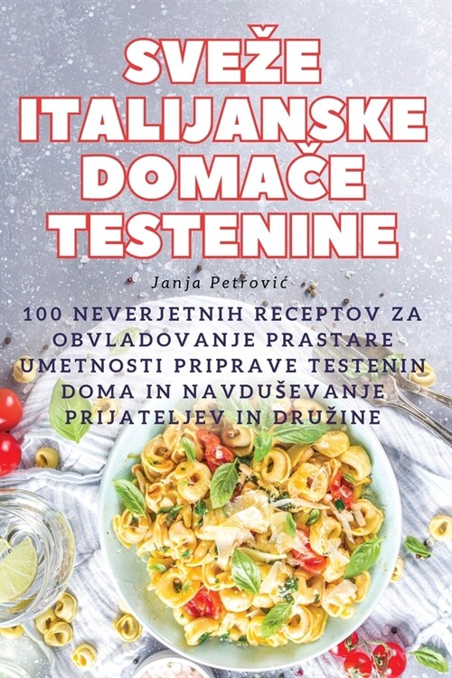 Sveze Italijanske DomaČe Testenine (Paperback)