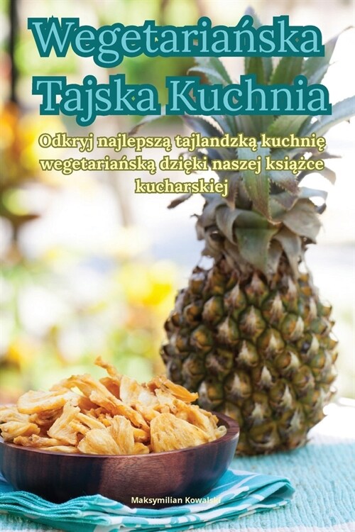 Wegetariańska Tajska Kuchnia (Paperback)