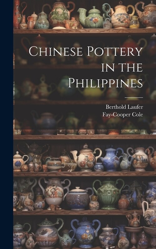 Chinese Pottery in the Philippines (Hardcover)