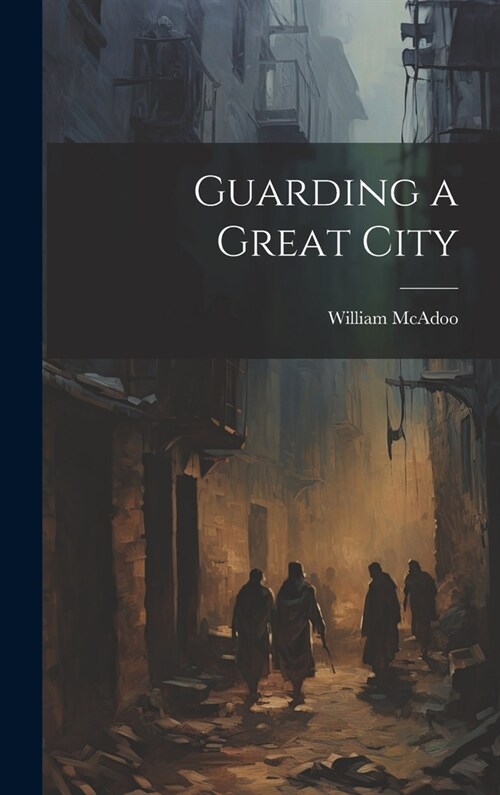 Guarding a Great City (Hardcover)