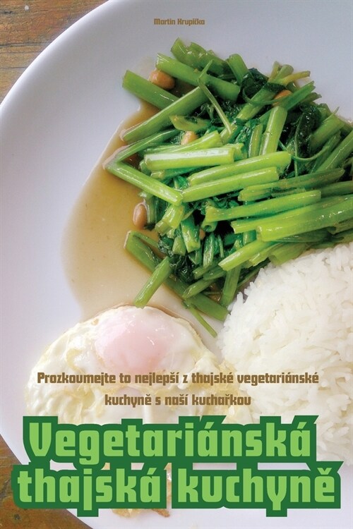 Vegetari?sk?thajsk?kuchyně (Paperback)