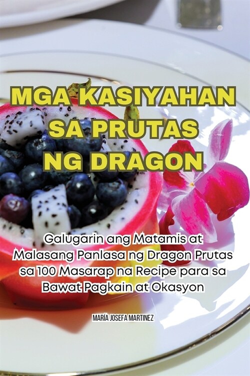 MGA Kasiyahan Sa Prutas Ng Dragon (Paperback)