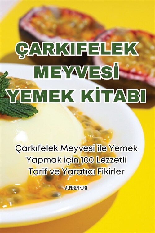 ?rkifelek Meyvesİ Yemek Kİtabi (Paperback)