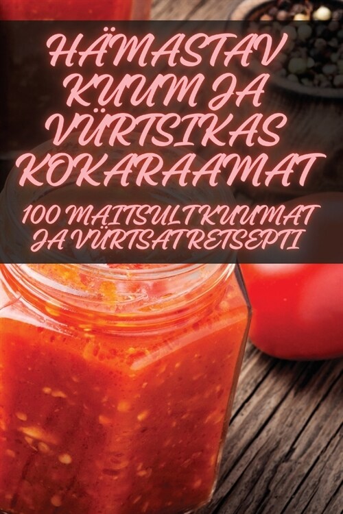 H?astav Kuum Ja V?tsikas Kokaraamat (Paperback)