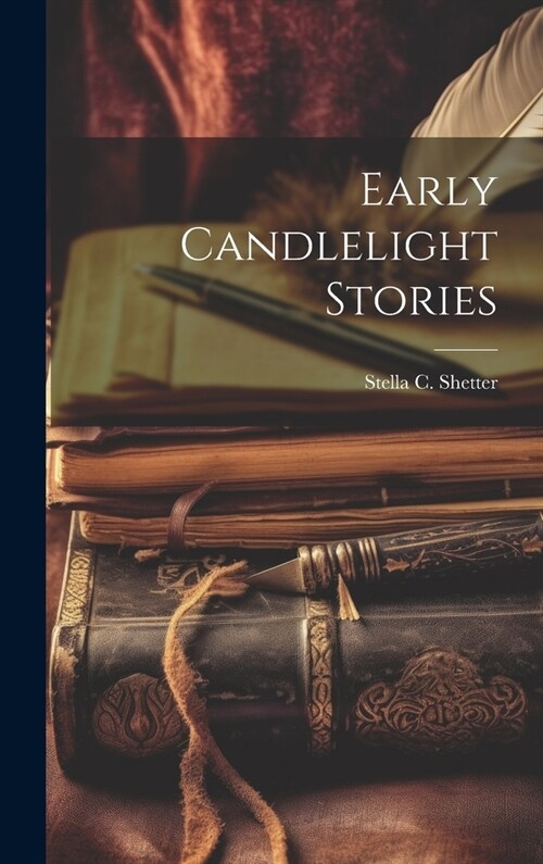 Early Candlelight Stories (Hardcover)