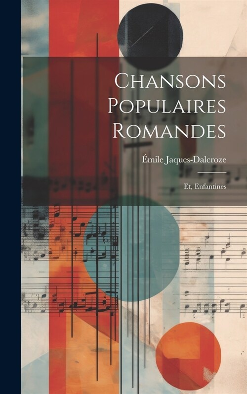 Chansons populaires romandes; et, Enfantines (Hardcover)