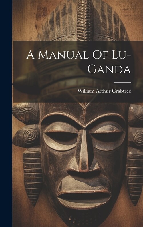 A Manual Of Lu-ganda (Hardcover)