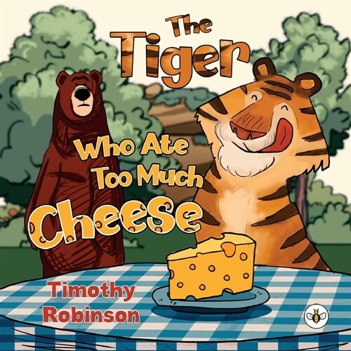 The Tiger Who Ate Too Much Cheese (Paperback)