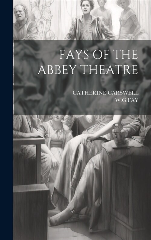 Fays of the Abbey Theatre (Hardcover)