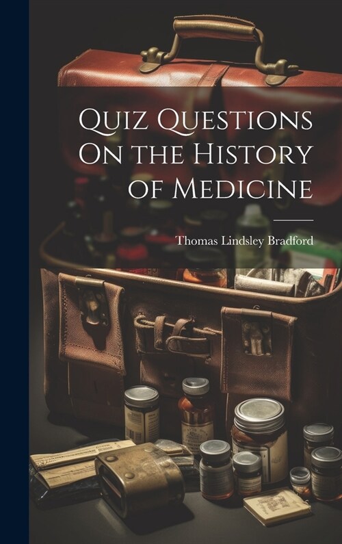 Quiz Questions On the History of Medicine (Hardcover)