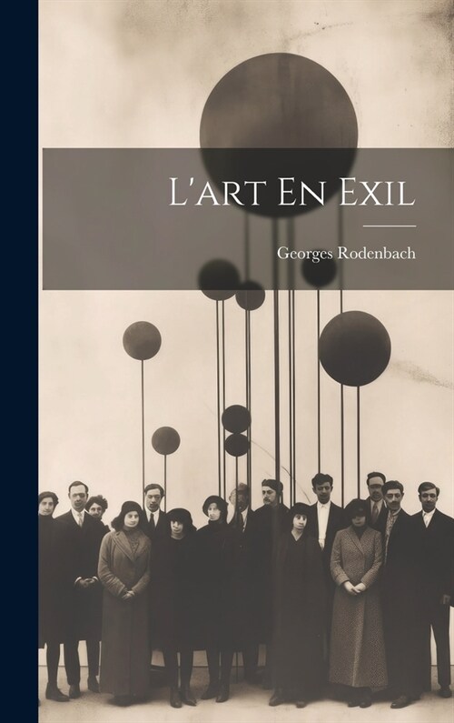 Lart En Exil (Hardcover)