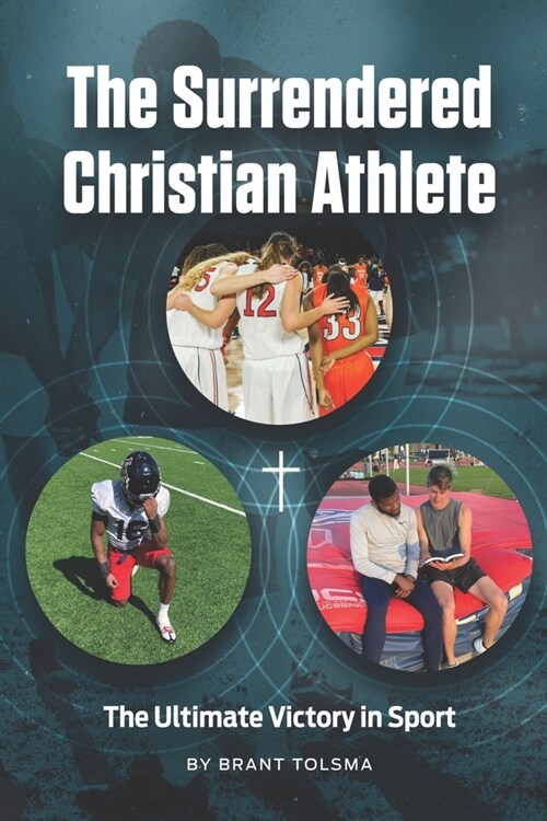 The Surrendered Christian Athlete (Paperback)