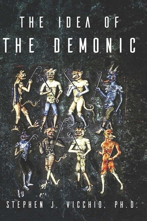 The Idea of the demonic (Paperback)