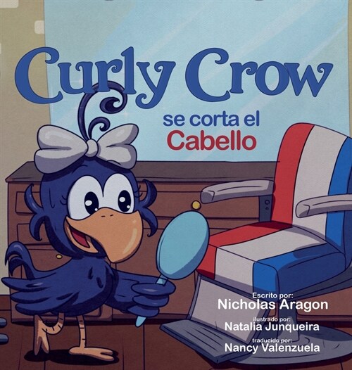 Curly Crow se corta el cabello: Un libro infantil sobre identidad y confianza para ni?s de 4 a 8 a?s (Hardcover)