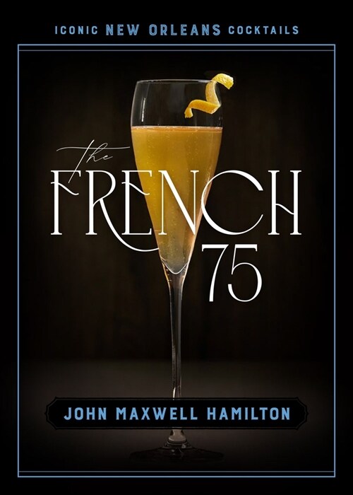 The French 75 (Hardcover)