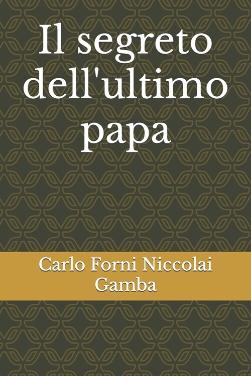 Il segreto dellultimo papa (Paperback)