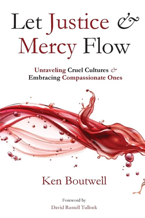 Let Justice and Mercy Flow (Paperback)