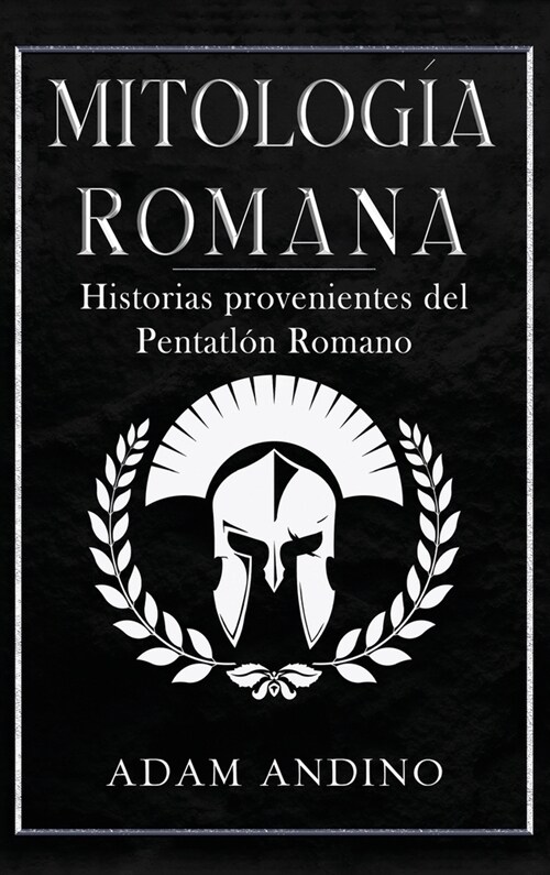 Mitolog? Romana: Historias provenientes del Pentatl? Romano (Hardcover)