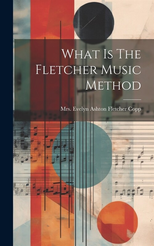 What Is The Fletcher Music Method (Hardcover)