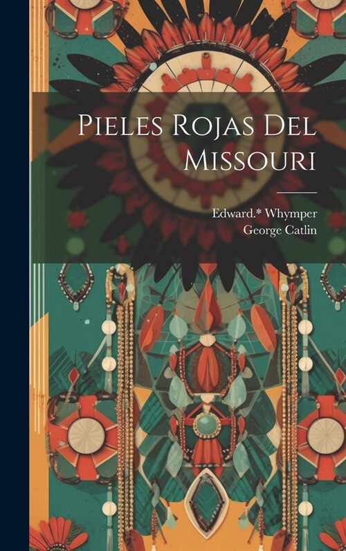 Pieles Rojas Del Missouri (Hardcover)