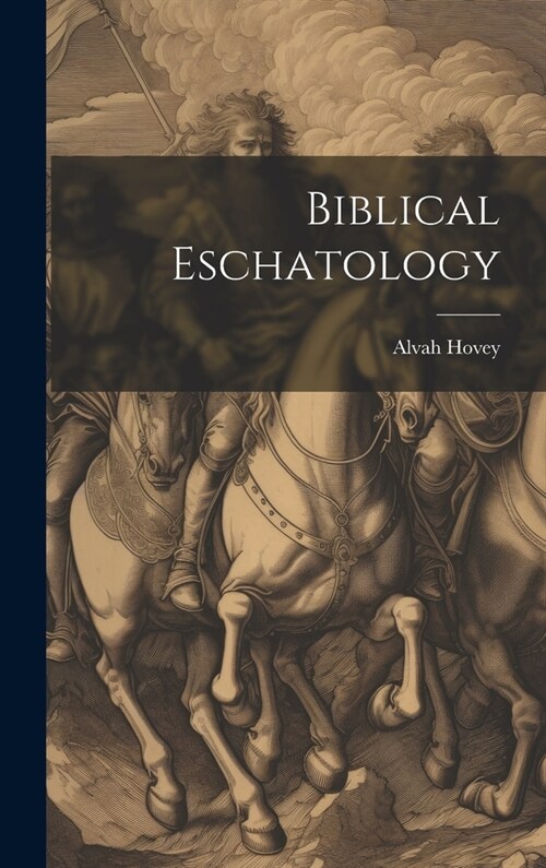 Biblical Eschatology (Hardcover)