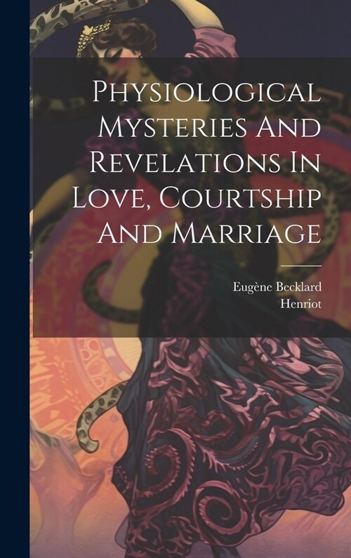 알라딘 Physiological Mysteries And Revelations In Love Courtship And