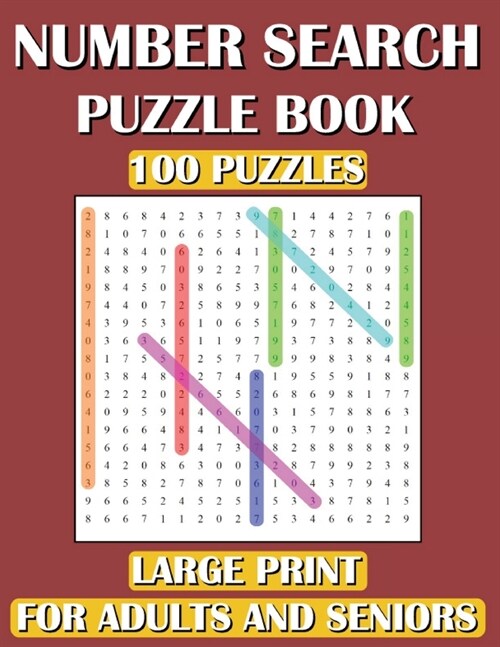 Number Search Puzzle Book: 100 Puzzles Large Print for Adults and Seniors (Paperback)