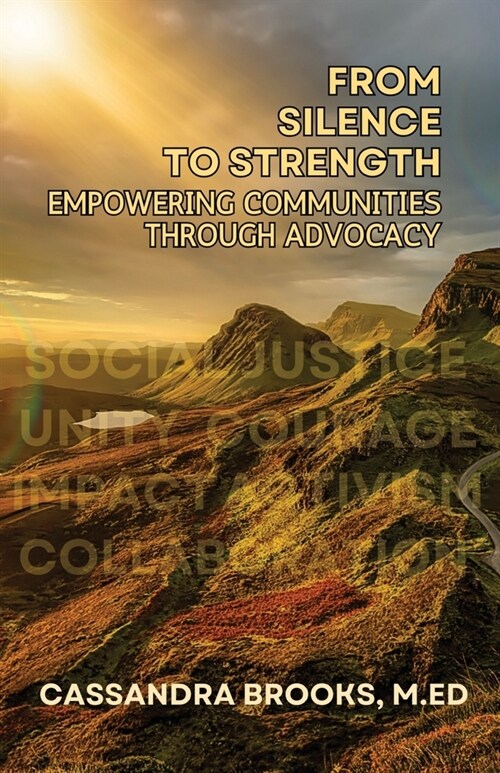 From Silence to Strength: Empowering Communities Through Advocacy (Paperback)