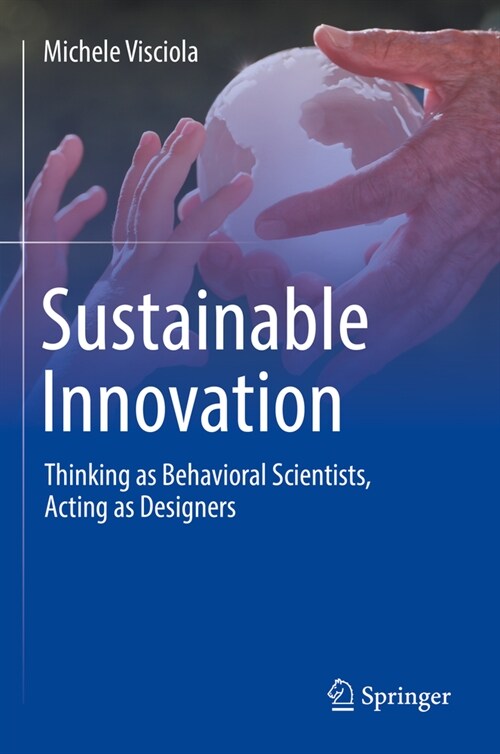 Sustainable Innovation: Thinking as Behavioral Scientists, Acting as Designers (Paperback, 2022)