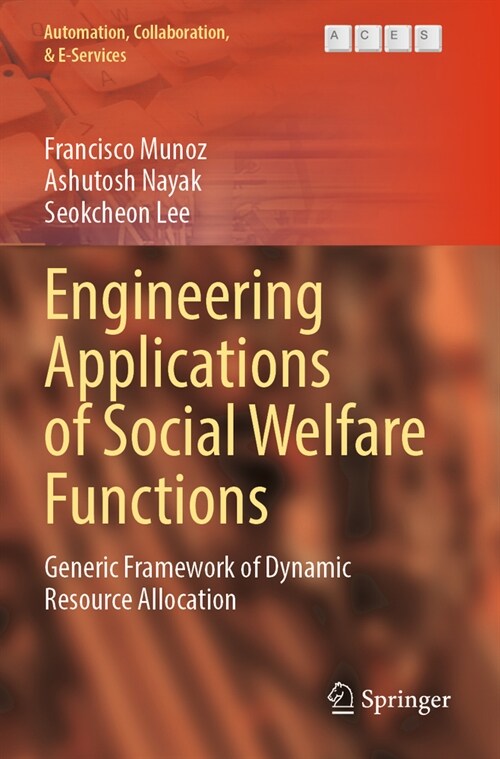 Engineering Applications of Social Welfare Functions: Generic Framework of Dynamic Resource Allocation (Paperback, 2023)