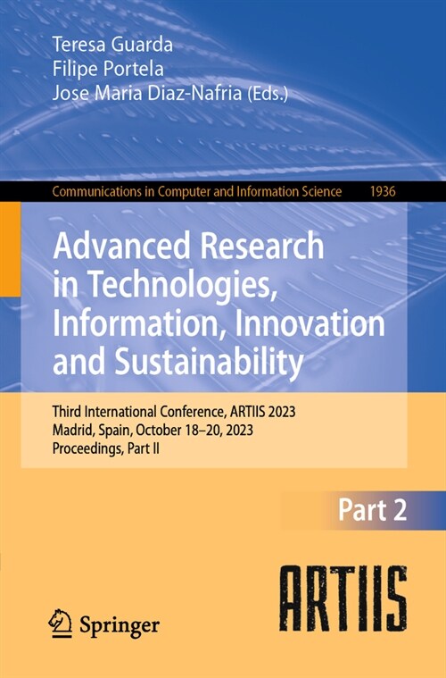 Advanced Research in Technologies, Information, Innovation and Sustainability: Third International Conference, Artiis 2023, Madrid, Spain, October 18- (Paperback, 2024)