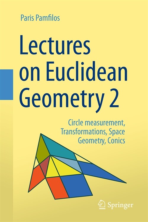 Lectures on Euclidean Geometry - Volume 2: Circle Measurement, Transformations, Space Geometry, Conics (Hardcover, 2024)