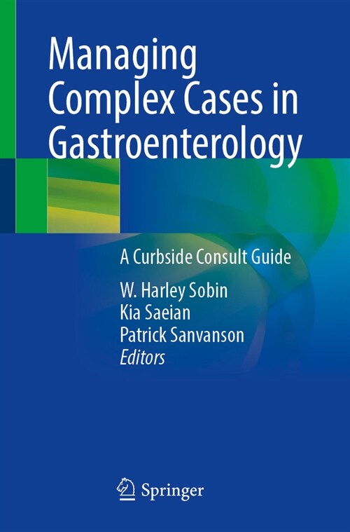 Managing Complex Cases in Gastroenterology: A Curbside Guide (Paperback, 2023)