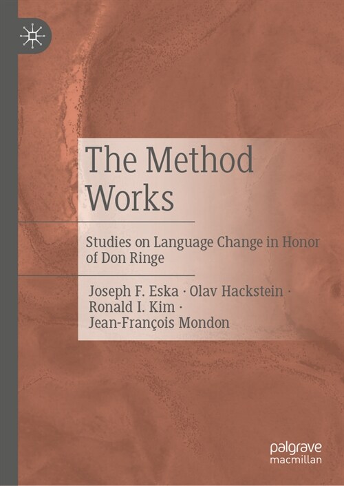 The Method Works: Studies on Language Change in Honor of Don Ringe (Hardcover, 2024)