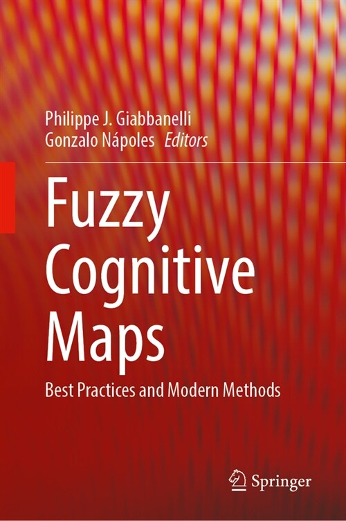 Fuzzy Cognitive Maps: Best Practices and Modern Methods (Hardcover, 2024)