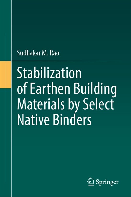 Stabilization of Earthen Building Materials by Select Native Binders (Hardcover, 2023)