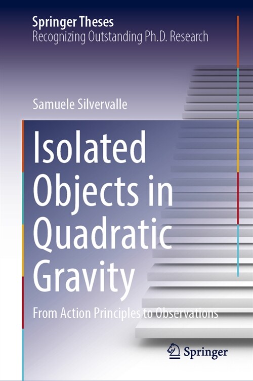 Isolated Objects in Quadratic Gravity: From Action Principles to Observations (Hardcover, 2024)