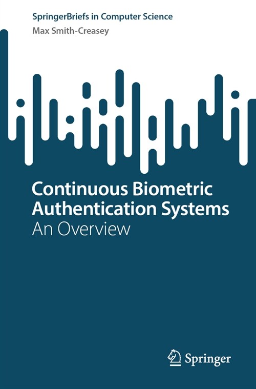 Continuous Biometric Authentication Systems: An Overview (Paperback, 2024)