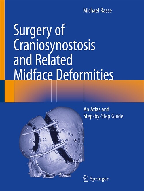 Surgery of Craniosynostosis and Related Midface Deformities: An Atlas and Step-By-Step Guide (Hardcover, 2024)