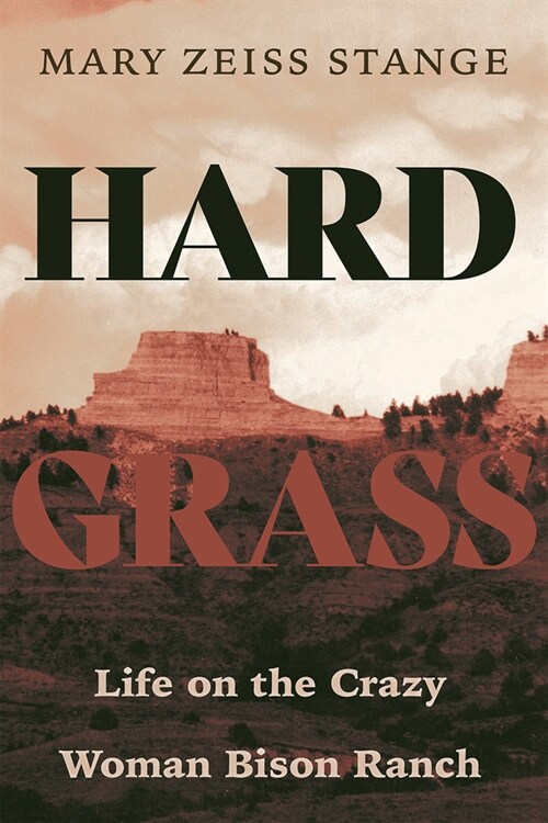 Hard Grass: Life on the Crazy Woman Bison Ranch (Paperback)