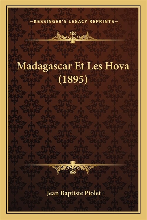 Madagascar Et Les Hova (1895) (Paperback)